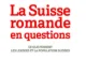La Suisse romande en questions